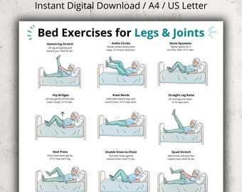May include: A printable guide titled "Bed Exercises for Legs & Joints" with illustrations of exercises. The exercises include hamstring stretch, ankle circles, glute squeezes, hip bridges, knee bends, straight leg raise, heel press, double knee-to-chest, quad stretch, inner thigh stretch, knee-to-chest pull, and ankle pumps.