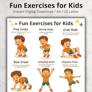 May include: A colourful poster titled "Fun Exercises for Kids" shows illustrations of children performing exercises such as frog jumps and bunny hops. The poster is designed for instant digital download and is sized for A4 and US Letter formats.
