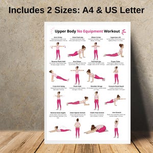 May include: A white poster with pink illustrations and text detailing an upper body workout with no equipment. The poster includes exercises like arm circles, push-ups, and stretches. The text at the top says "Includes 2 Sizes: A4 & US Letter."