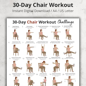 May include: A printable 30-Day Chair Workout Challenge guide. The digital download includes exercises like seated marches, squats, leg extensions, arm circles, side bends, knee lifts, punches, shoulder presses, torso twists, jumping jacks, flutter kicks, bicep curls, back stretches, chest presses, and bicycle exercises.