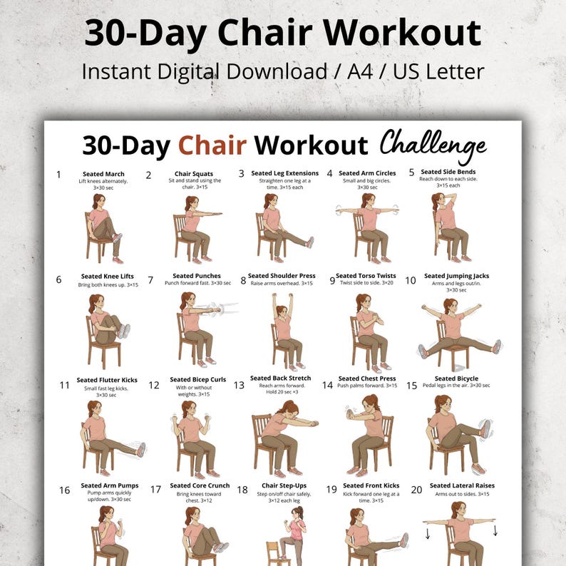 May include: A printable 30-Day Chair Workout Challenge guide. The digital download includes exercises like seated marches, squats, leg extensions, arm circles, side bends, knee lifts, punches, shoulder presses, torso twists, jumping jacks, flutter kicks, bicep curls, back stretches, chest presses, and bicycle exercises.
