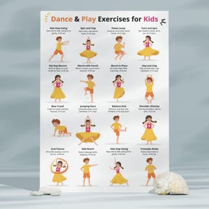 May include: A poster titled "Dance & Play Exercises for Kids" features illustrated figures demonstrating various dance moves. The exercises include Side Step Swing, Spin and Clap, Power Jump, and Twirl and Spin, among others. A seashell and small stones are in the foreground.