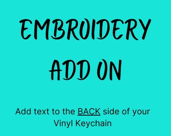 Embroidery ADD on for Vinyl Keychains