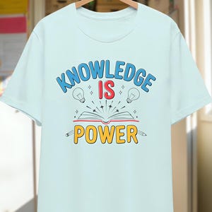 Knowledge is Power Shirt, Teacher Shirt, Preschool Teacher Shirt, Kindergarten Teacher Shirt, Teacher Appreciation Gifts, Back to School