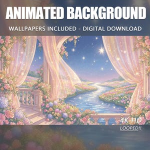 May include: Digital download of an animated background featuring a serene landscape with a flowing river, lush floral arrangements, and a starry night sky. The image includes text that reads "Animated Background" and "Wallpapers Included - Digital Download."