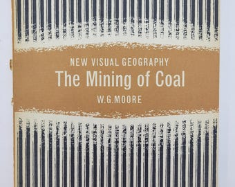 1960 Vtg Booklet "The Mining of Coal" by W.G. Moore Informational Book 28 pg Ephemera
