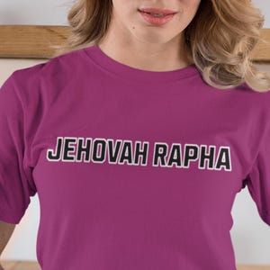 Jehovah Rapha T-Shirt: Christian Hope, Jesus Healer Tee