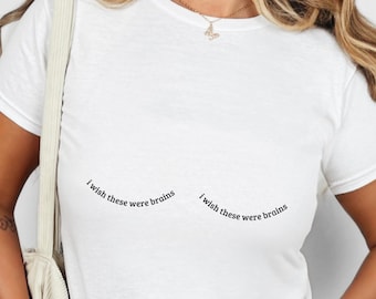 Y2K Cropped Baby Tee: "I Wish These Were Brains" Graphic Retro 90s 2000s Top