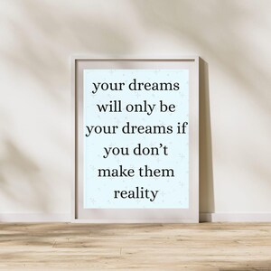 Motivational Wall Art Printable – &quot;Your Dreams Will Only Be Your Dreams&quot; Quote – Minimalist Digital Download, Positive Home Decor