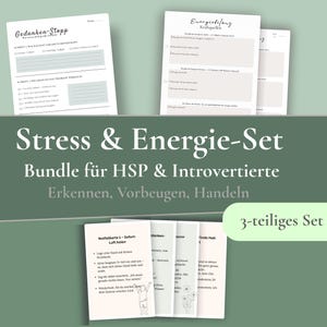 Könnte beinhalten: Ein Satz bedruckter Arbeitsblätter mit deutschem Text, darunter "Gedanken-Stopp" und "Energiebilanz". Das Set trägt die Bezeichnung "Stress & Energie-Set" und enthält den Satz "Bundle für HSP & Introvertierte". Das Bild zeigt auch ein "3-teiliges Set".
