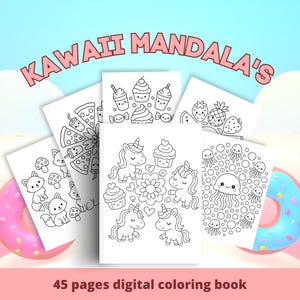 Op de afbeelding: Een digitaal kleurboek met de tekst "KAWAII MANDALA'S" in roze. Het boek bevat 45 pagina's met zwart-wit illustraties van eenhoorns, cupcakes, pizza en andere schattige ontwerpen. Roze en blauwe donuts staan op de voorgrond.
