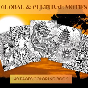 Op de afbeelding: Een verzameling zwart-wit kleurboekpagina's met wereldwijde en culturele motieven. De pagina's tonen illustraties van een draak, een pagode, een stammasker en andere culturele figuren. De tekst "GLOBAL & CULTURAL MOTIFS" en "40 PAGES COLORING BOOK" is zichtbaar.