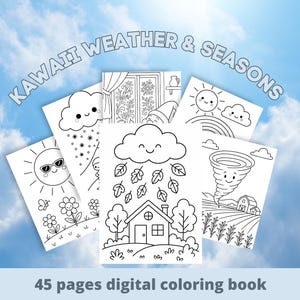 May include: A collection of black and white digital coloring pages featuring weather and seasonal themes. The pages include illustrations of a smiling sun, rain clouds, a tornado, and a house with falling leaves. The text "KAWAII WEATHER & SEASONS" and "45 pages digital coloring book" are also visible.