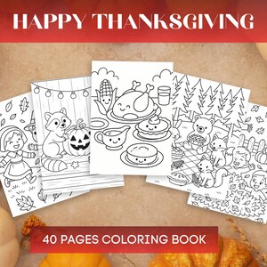 Op de afbeelding: Een verzameling kleurboekpagina's met Thanksgiving-thema. De pagina's bevatten illustraties van stripfiguren, pompoenen en feestelijk eten. De woorden "HAPPY THANKSGIVING" en "40 PAGES COLORING BOOK" worden weergegeven.