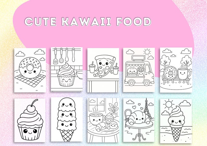 May include: A collection of ten black and white coloring pages featuring cute, cartoon-style food illustrations. The images include a donut, cupcake, pizza slice, food truck, ice cream cone, and more. The text "CUTE KAWAII FOOD" is at the top.