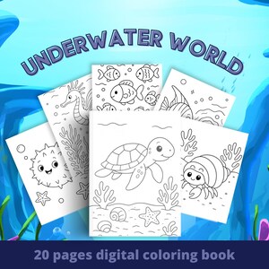 Op de afbeelding: Een digitaal kleurboek met een onderwaterthema. De omslag toont de tekst "UNDERWATER WORLD" en bevat verschillende pagina's met lijntekeningen van zeedieren zoals vissen, een zeepaardje en een schildpad. De onderkant van de afbeelding luidt "20 pages digital coloring book".