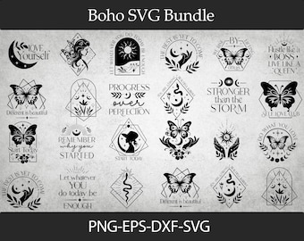 May include: A collection of black and white Boho SVG designs, featuring butterflies, moons, suns, and inspirational quotes. The designs are in various geometric shapes and include text like "Love Yourself" and "Start Today". The image also lists file formats: PNG, EPS, DXF, SVG.