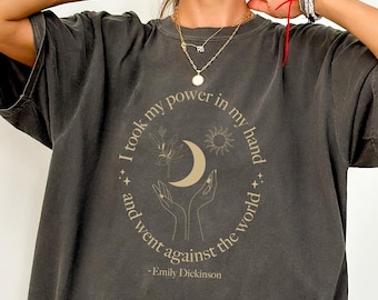 Camiseta "Tomé mi poder en mis manos", camiseta de Emily Dickinson, sudadera de poesía, camiseta con cita literaria, regalo para bibliotecario, sudadera de libros