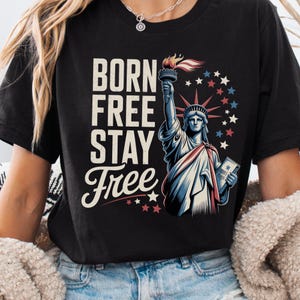 Born Free Statue of Liberty Tee - Comfort Colors Patriotic Shirt