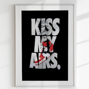 Kiss My Airs Poster, Sneakerhead Wall Art, Air Jordan Quote Print, Hypebeast Decor, Streetwear Poster, Printable Artwork, Digital Download