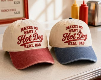 Embroidered Makes Me Want a Hot Dog Real Bad Trucker Hat Vintage Baseball Cap Funny Food Lover Dad Hat Retro Embroidered Unisex Cap