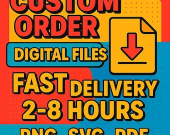 Custom PNG Custom SVG Custom Digital Files Custom Cricut Personalized Designs Request PDF Guide Before Order Fast Delivery Instant Download