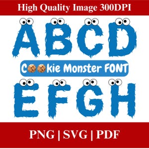May include: A blue, furry font set with googly eyes, resembling the Cookie Monster. The letters A through H are displayed, along with the text "Cookie Monster FONT" and the file types PNG, SVG, and PDF.