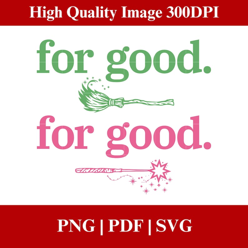 May include: A white background features the text "for good" in green and pink, with a broom and wand illustration. The image also includes the text "High Quality Image 300DPI" and "PNG | PDF | SVG".