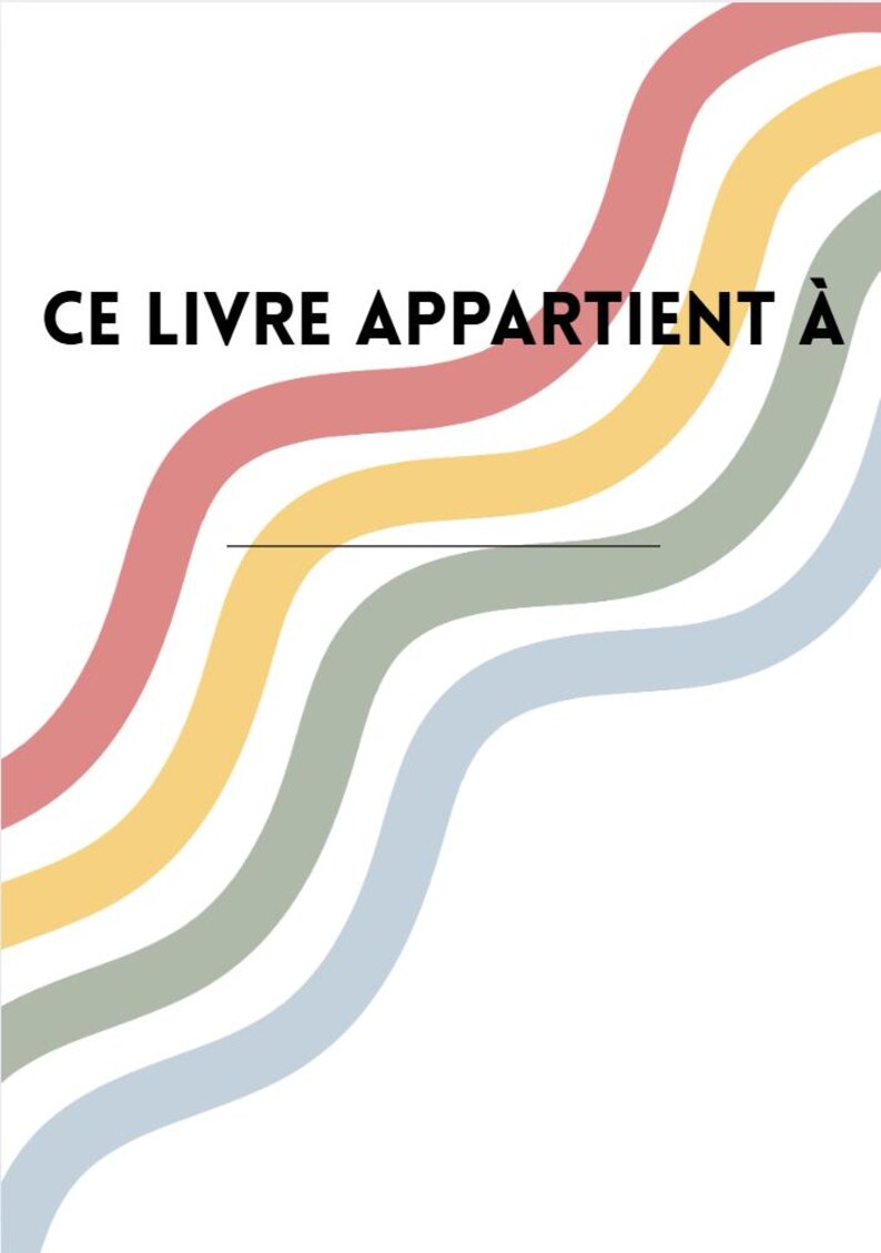 K&ouml;nnte beinhalten: Ein wei&szlig;es Buchcover mit dem schwarzen Text "CE LIVRE APPARTIENT &Agrave;". Das Design zeigt wellenf&ouml;rmige Streifen in Rot, Gelb, Gr&uuml;n und Blau. Unter dem Text befindet sich eine horizontale Linie mit Platz f&uuml;r einen Namen.