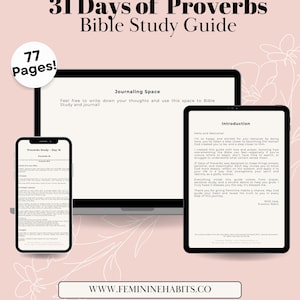 May include: A digital Bible study guide titled "31 Days of Proverbs" displayed on a laptop, tablet, and phone. The guide includes the text "77 Pages!" and "Journaling Space." The website address www.femininehabits.co is also visible.