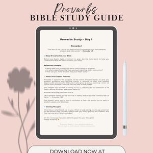 May include: A digital Bible study guide titled "Proverbs Bible Study Guide" on a tablet. The guide includes text from Proverbs 1, reflection prompts, and closing thoughts. A stylus rests beside the tablet. The website address is visible.