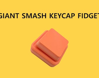 Giant Smash Keycap Fidget | Zabawka STL zgodna z 4 przełącznikami MX