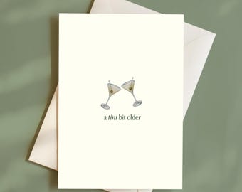 Tini Bit Older Martini Birthday Card