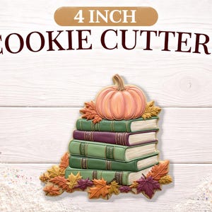 May include: A stack of cookie cutters shaped like books, a pumpkin, and fall leaves. The cookie cutters are 4 inches in size. The text "4 INCH COOKIE CUTTERS" is displayed above the cookie cutters.