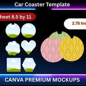 May include: Car coaster template with various shapes and designs. Includes a size sheet of 8.5 by 11 inches and a coaster size of 2.75 inches. The coasters feature patterns in pink, green, and yellow. The image also includes the text "CANVA PREMIUM MOCKUPS."