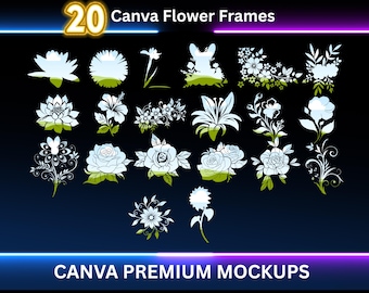 May include: A digital graphic featuring 20 Canva flower frames in white and green, set against a dark blue gradient background. The text "20 Canva Flower Frames" and "CANVA PREMIUM MOCKUPS" are displayed in gold and white, respectively.