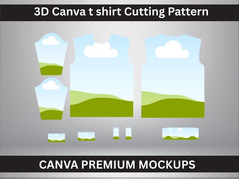 May include: A graphic showing a 3D Canva t-shirt cutting pattern. The design includes various t-shirt pieces with a sky and landscape design. The text "3D Canva t shirt Cutting Pattern" and "CANVA PREMIUM MOCKUPS" are displayed.