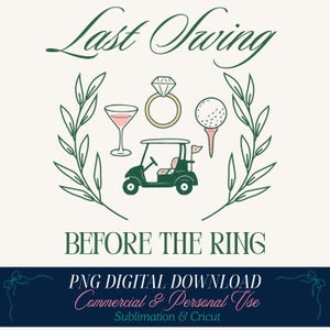 Golf Bachelorette Party PNG: Last Swing Before The Ring, Bride Squad Design (Digital Download