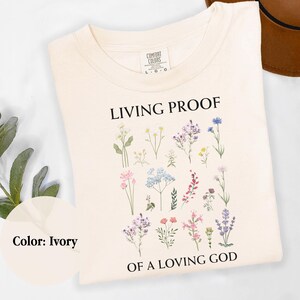 Christian Wildflower T-Shirt – Living Proof of a Loving God Comfort Colors Tee, Bible Verse Faith Shirt, Inspirational Graphic Tee