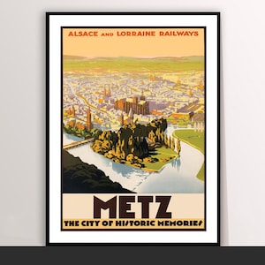 Metz, The City of Historic Memories Vintage Travel Poster - Poster Paper, Canvas Print / Gift Idea / Wall Decor Buy 2 Get 1 Free