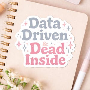 Data Driven & Dead Inside Sticker | Laptop decal, Cute goth pastel design