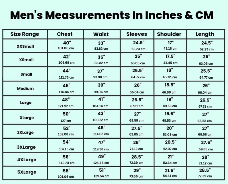 May include: A chart titled "Men's Measurements In Inches & CM" with size ranges from XXSmall to 5XLarge. Measurements are provided for chest, waist, sleeves, shoulder, and length in inches and centimeters.