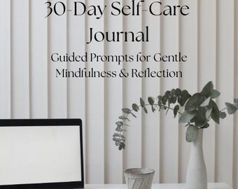 Self-Care Journal 30-Day Printable | GoodNotes Digital Planner | Wellness & Mindfulness Workbook | Guided Self-Love PDF