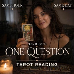 May include: A woman holding a tarot card with a sun design, with the words "ONE QUESTION TAROT READING" in a decorative font. The text "SAME HOUR" and "SAME DAY" are also present. A lit candle and other tarot cards are visible.