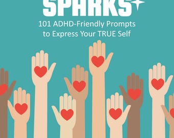 Creative Sparks: 101 ADHD-Friendly Prompts - Workbook, Journal