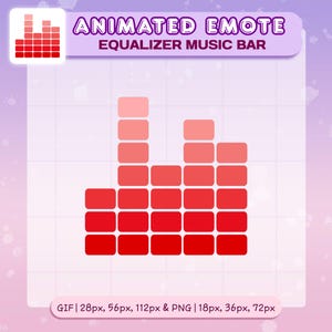 May include: A digital graphic of a red equalizer music bar. The words "ANIMATED EMOTE" and "EQUALIZER MUSIC BAR" are displayed above the graphic. Below the graphic are the words "GIF | 28px, 56px, 112px & PNG | 18px, 36px, 72px".