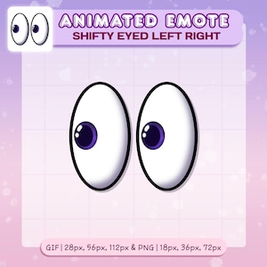 May include: Animated emote featuring two cartoon eyes with white irises, black outlines, and purple pupils. The text "ANIMATED EMOTE SHIFTY EYED LEFT RIGHT" is displayed above the eyes. The image also includes file size information.