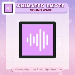 May include: A square graphic with a black border and a light purple background featuring a white sound wave design. The text "ANIMATED EMOTE SOUND WAVE" is above the graphic. Below the graphic are size specifications.