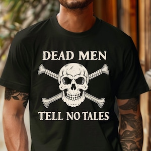 Pirate T-Shirt, Dead Men Tell No Tales,  Vintage Retro 90s Tee, Unisex Pirate Graphic Top, Pirate Gift for Him or Her Skull Crossbones