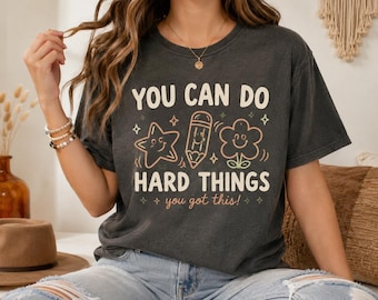 Motivational Teacher T-Shirt, You Can Do Hard Things Tee, Cute Retro Doodle Shirt, Positive Gift for Educator, Encouragement Top Graphic